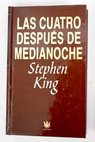 Las cuatro despus de medianoche / Stephen King