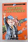 Guillermo y los pigmeos / Richmal Crompton