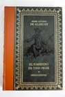 El sombrero de tres picos El clavo El coro de ángeles / Pedro Antonio de Alarcón