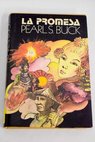 La Promesa / Pearl S Buck