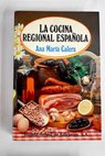 La cocina regional espaola / Ana Mara Calera