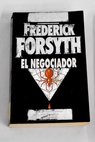 El negociador / Frederick Forsyth