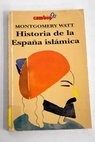 Historia de la España Islámica / Montgomery Watt