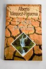 El agua prometida / Alberto Vzquez Figueroa