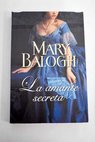 La amante secreta / Mary Balogh