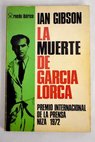 La represion nacionalista de Granada en 1936 y la muerte de Federico Garcia Lorca / Ian Gibson
