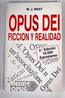 Opus Dei ficcin y realidad / W J West