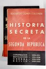 Historia secreta de la Segunda República / Eduardo Comín Colomer