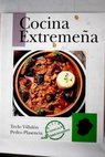 Cocina extremeña / Teclo Villalón