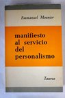 Manifiesto al servicio del Personalismo Personalismo y cristianismo / Emmanuel Mounier