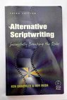 Alternative scriptwriting successfully breaking the rules / Dancyger Ken Rush Jeff Samuel Storey Trust