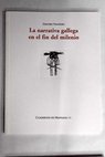 La narrativa gallega en el fin del milenio / Dolores Vilavedra