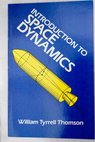 Introduction to space dynamics / William Tyrrell Thomson