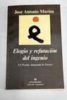 Elogio y refutacin del ingenio / Jos Antonio Marina