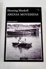 Arenas movedizas / Henning Mankell