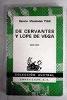 De Cervantes y Lope de Vega / Ramón Menéndez Pidal