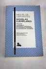 Novelas ejemplares seleccin / Miguel de Cervantes Saavedra
