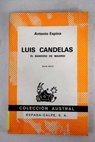Luis Candelas el bandido de Madrid / Antonio Espina