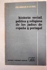 Historia social política y religiosa de los judíos de España y Portugal / José Amador de los Ríos