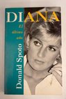 Diana el último año / Donald Spoto