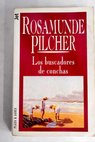 Los buscadores de conchas / Rosamunde Pilcher
