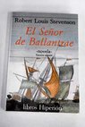 El seor de Ballantrae / Robert Louis Stevenson