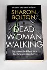 Dead woman walking / Sharon Bolton