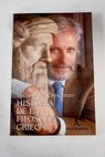 Historia de la filosofía griega tomo I / Luciano De Crescenzo