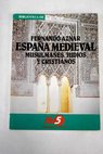 España medieval musulmanes judios y cristianos / Fernando Aznar
