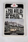 Por que es Madrid la capital de España / Federico Bravo Morata