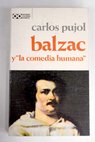 Balzac y La comedia humana / Carlos Pujol