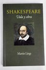Shakespeare vida y obra / Martin Lings
