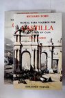 Manual para viajeros por Castilla y lectores en casa / Richard Ford