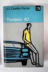 Paralelo 40 / Jos Luis Castillo Puche