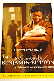 El curioso caso de Benjamin Button y El diamante tan grande como el Ritz / Francis Scott Fitzgerald
