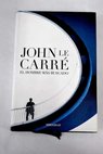 El hombre más buscado / John Le Carré
