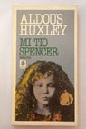 Mi to Spencer / Aldous Huxley