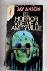 El horror vuelve a Amityville / Jay Anson
