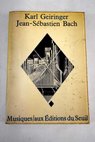 J S Bach / Karl Geiringer
