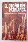 El otoo del patriarca / Gabriel Garca Mrquez