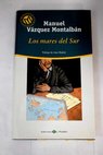 Los mares del sur / Manuel Vzquez Montalbn