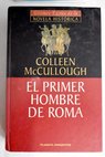 El primer hombre de Roma / Colleen McCullough