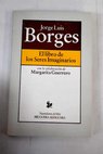 El libro de los Seres imaginarios / Jorge Luis Borges