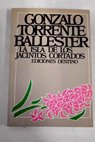 La isla de los jacintos cortados carta de amor con interpolaciones mgicas / Gonzalo Torrente Ballester