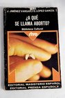 A qué se llama aborto / Juan Jiménez Vargas