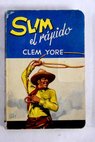 Slim el rpido / Clem Yore