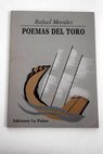 Poemas del toro / Rafael Morales
