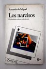 Los narcisos el radicalismo cultural de los jvenes / Amando de Miguel