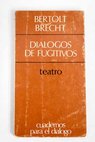 Diálogos de fugitivos / Bertolt Brecht