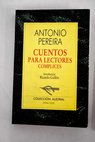 Cuentos para lectores cómplices / Antonio Pereira